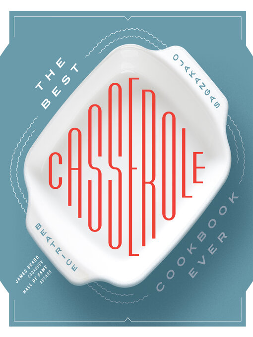Title details for The Best Casserole Cookbook Ever by Beatrice Ojakangas - Available